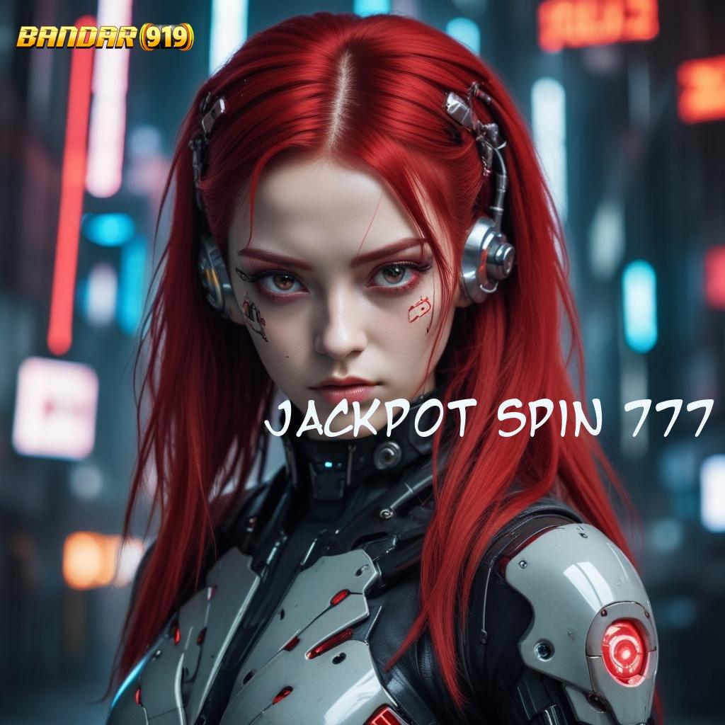 JACKPOT SPIN 777 🔥 Scatter Baru Raih Untung Dengan Mudah