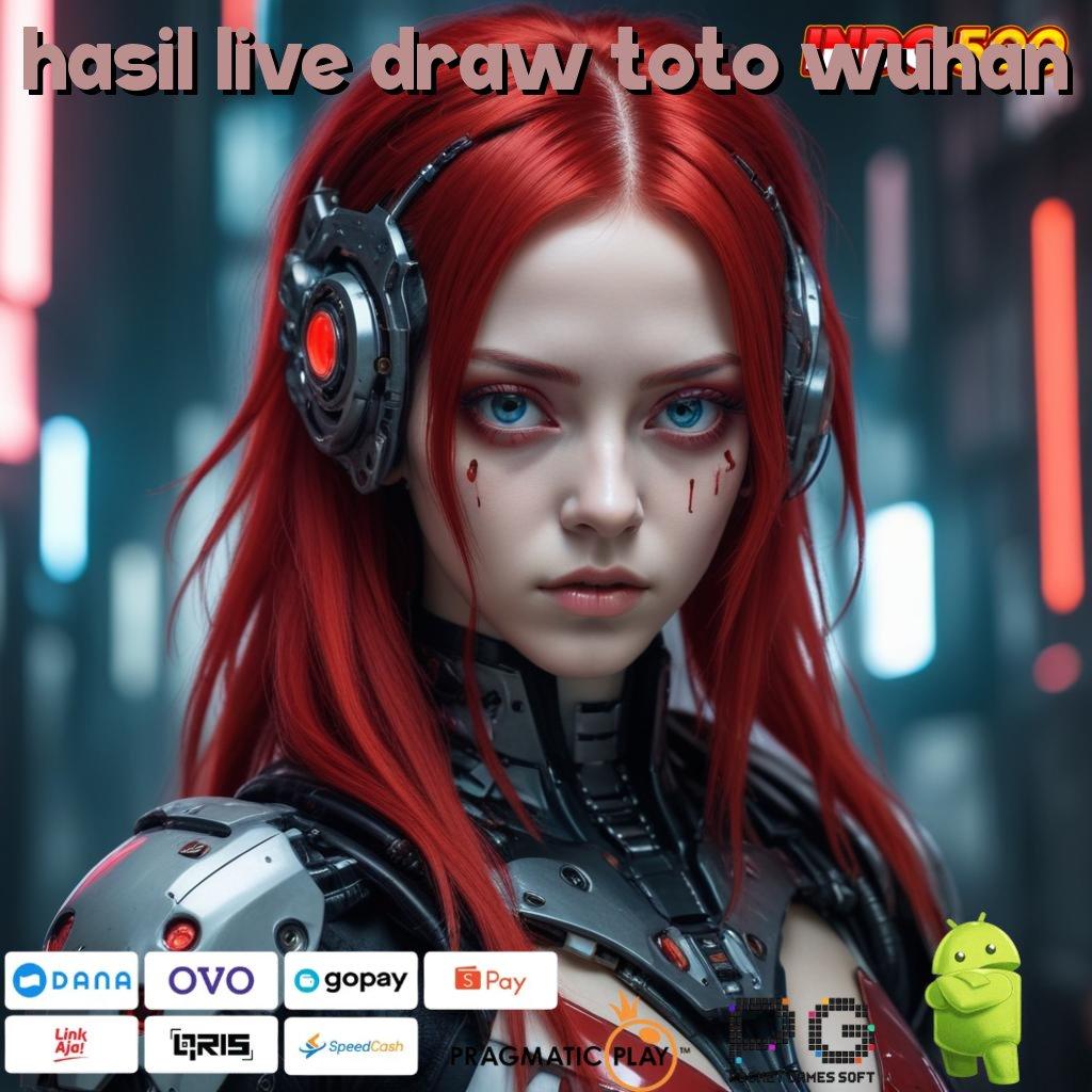 HASIL LIVE DRAW TOTO WUHAN Aplikasi Dinamis Untung Terjamin