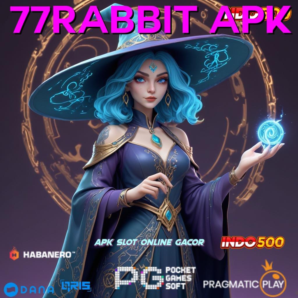 77RABBIT APK : varian terkini