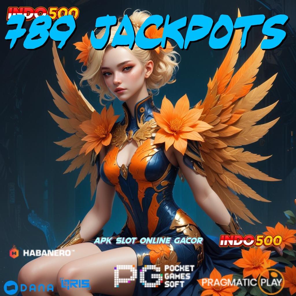 789 JACKPOTS ➤ Situs Anti Rungkad Deposit Uang Recehan