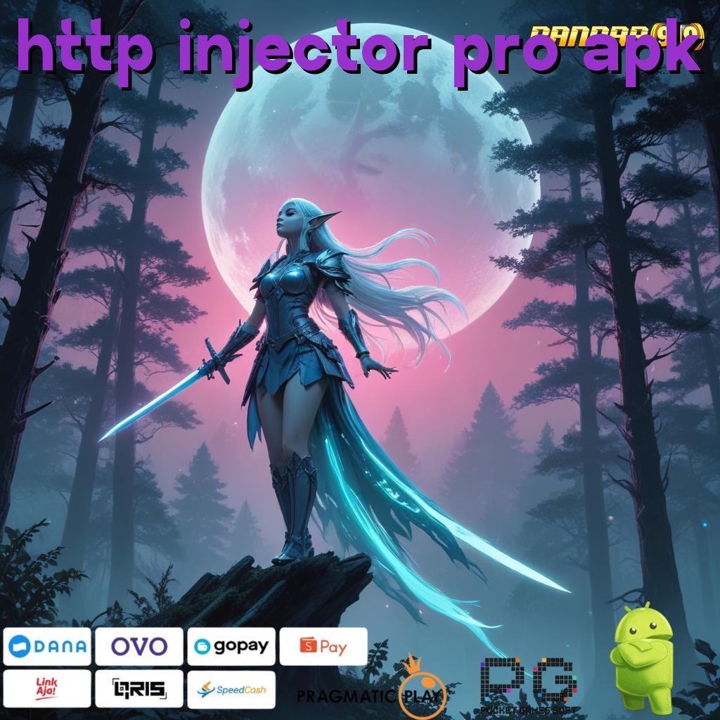 HTTP INJECTOR PRO APK , Pilih Sistem Baru Untuk Maxwin Hari Ini