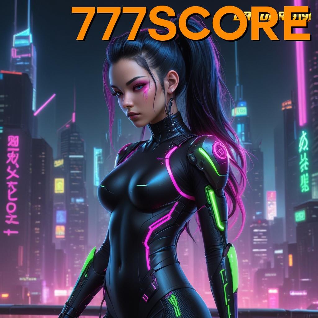 777SCORE ➰ Praktis dan Cepat Mengikuti Langkah Terbiasa