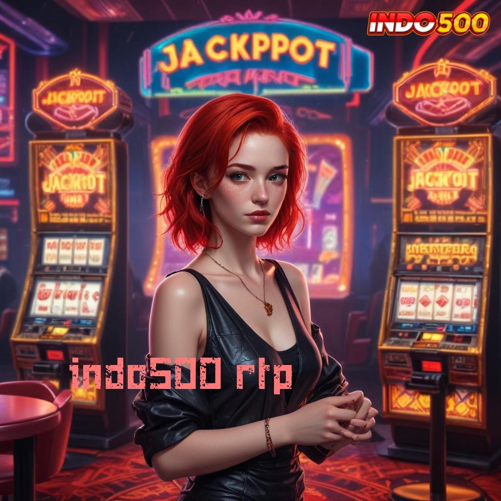 INDO500 RTP ➽ kaya pasti masuk baru dengan paket unggulan