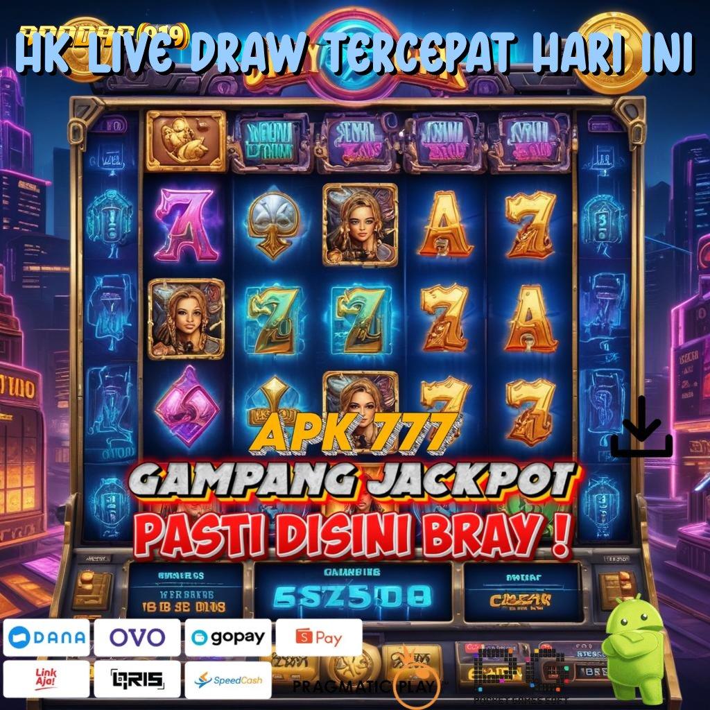 HK LIVE DRAW TERCEPAT HARI INI # slot mega reward