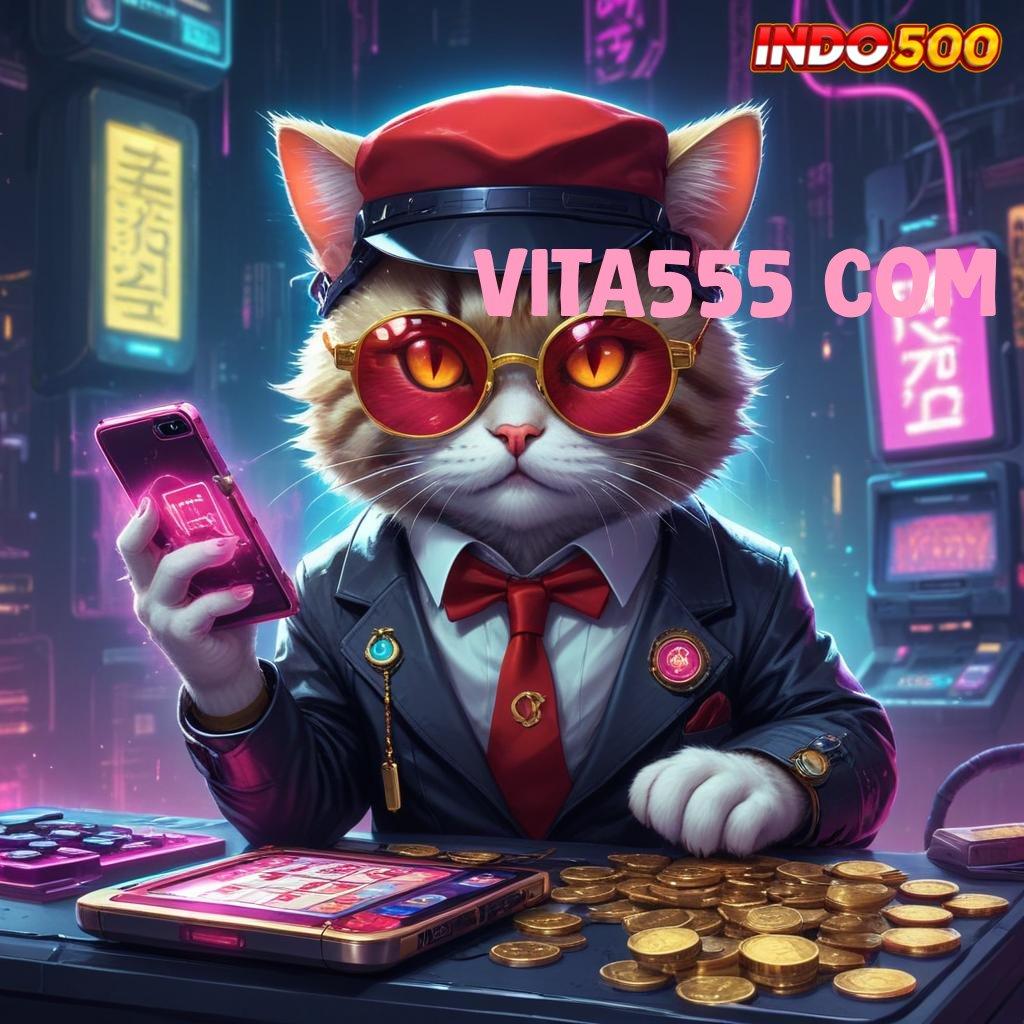 VITA555 COM ✔ DP Mandiri Tanpa Biaya Besar