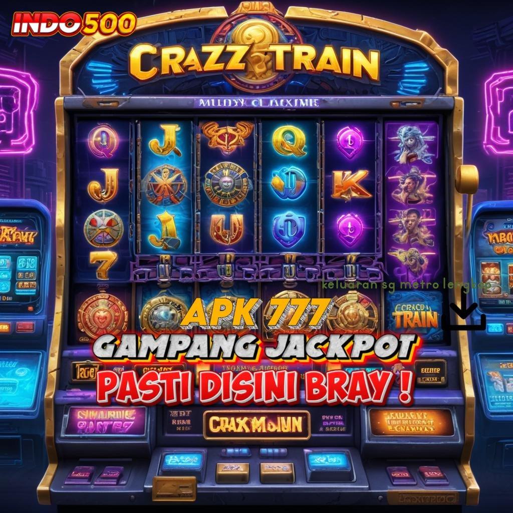 KELUARAN SG METRO LENGKAP ♒ Unggulan Auto Apk Slot Uang Asli Penghasil Uang