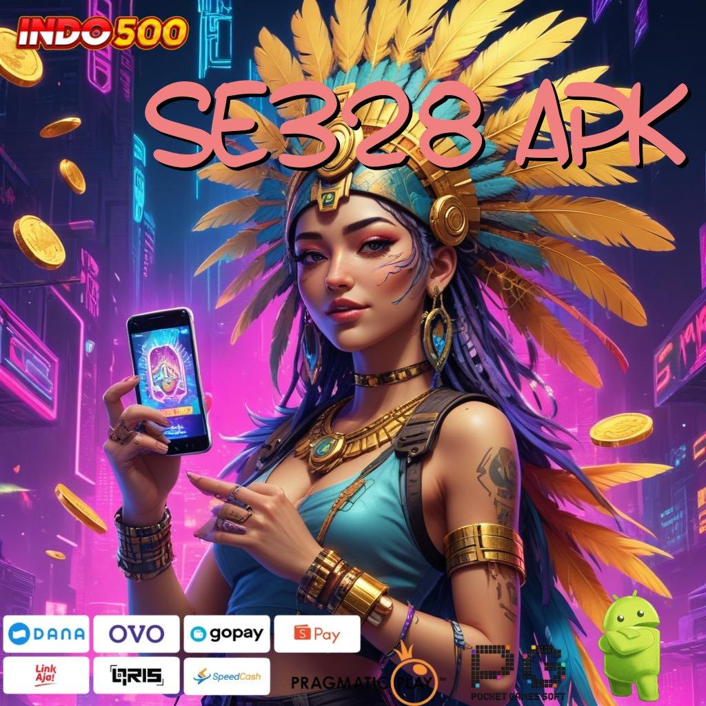 SE328 APK Langsung Sultan Slot Apk Uang Asli