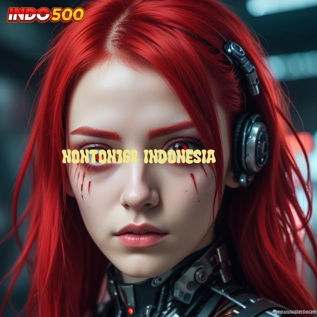 NONTON168 INDONESIA Tanpa Kewajiban Biaya Unduh Apk Slot Maxwin Terbaru Gratis