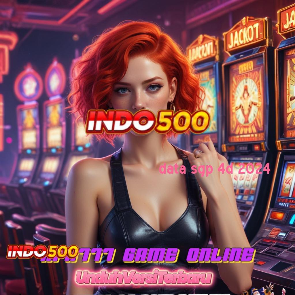 DATA SGP 4D 2024 ✧ Event Terbaru Slot Bonus Langsung Cair Tanpa Ribet