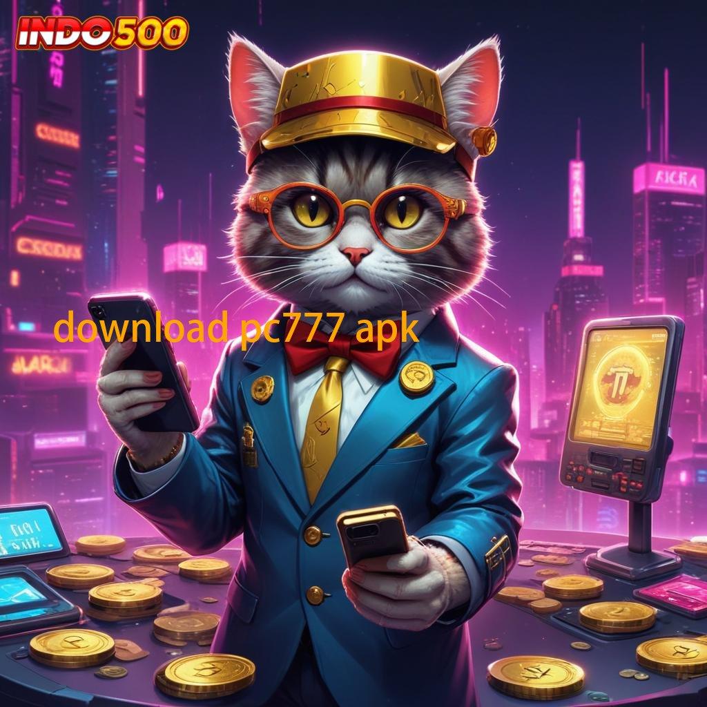 DOWNLOAD PC777 APK | mudah maxwin langsung viral unggul peluang