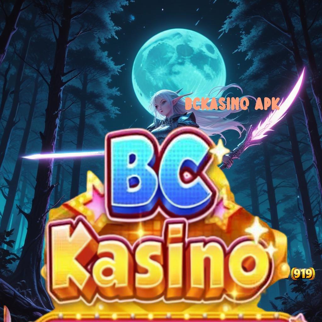 BCKASINO APK 🎮 Link Cadangan Tambahan Permainan Bekerja Baik