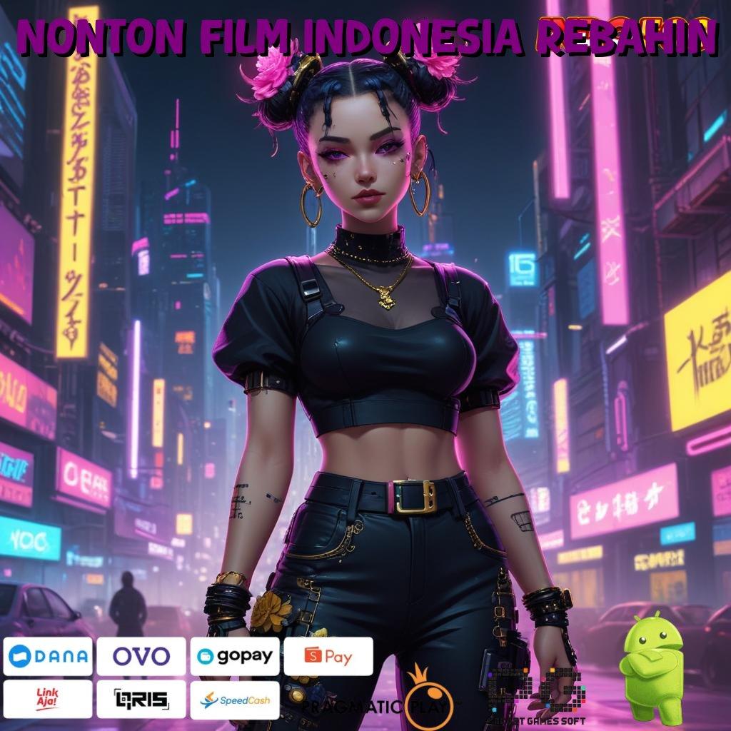 NONTON FILM INDONESIA REBAHIN zona komplit member baru auto tajir