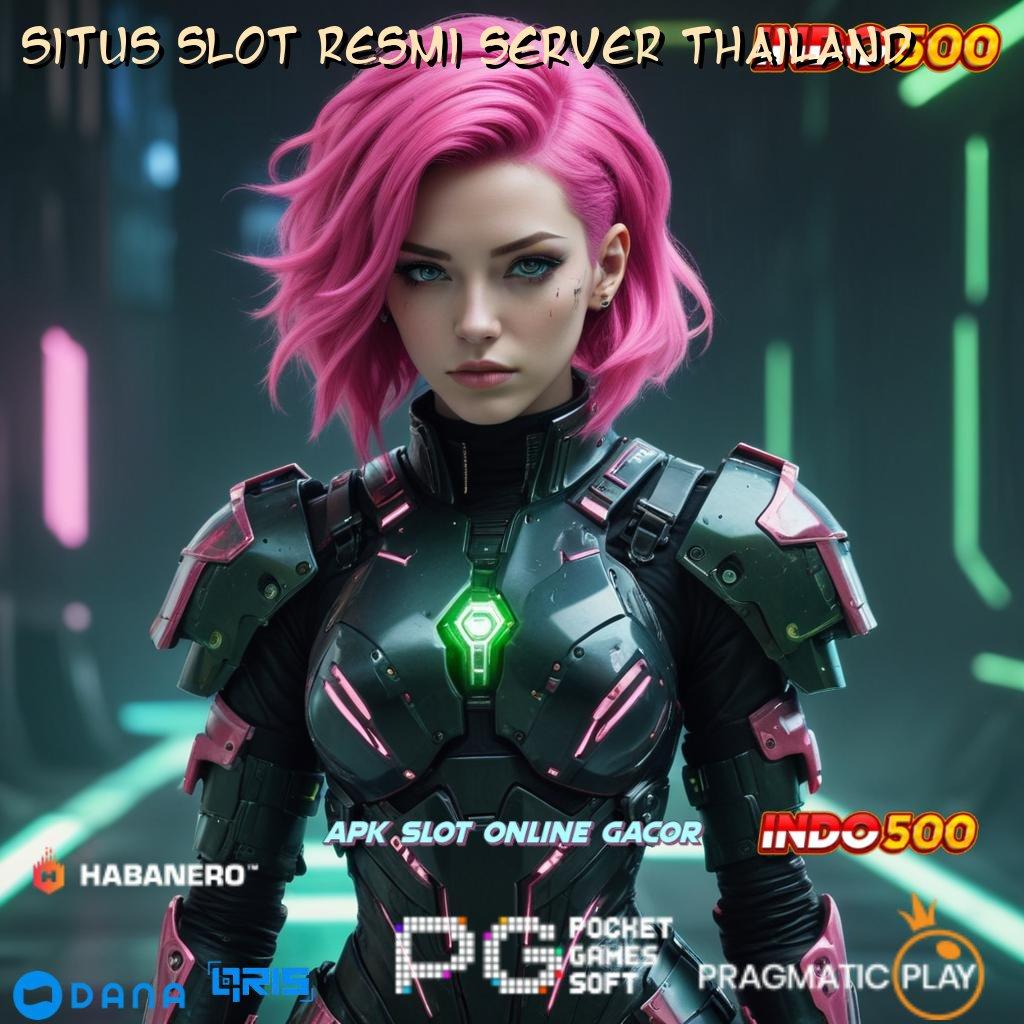 Situs Slot Resmi Server Thailand