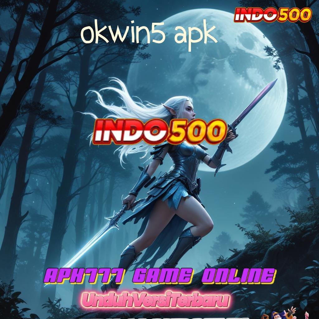 OKWIN5 APK → Event Terbatas Reward Melimpah untuk Member Aktif