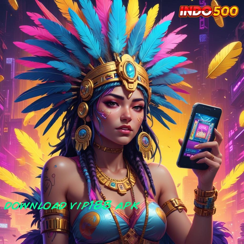 DOWNLOAD VIP188 APK ➜ Analisalah Teknik Baru untuk Keuntungan Besar