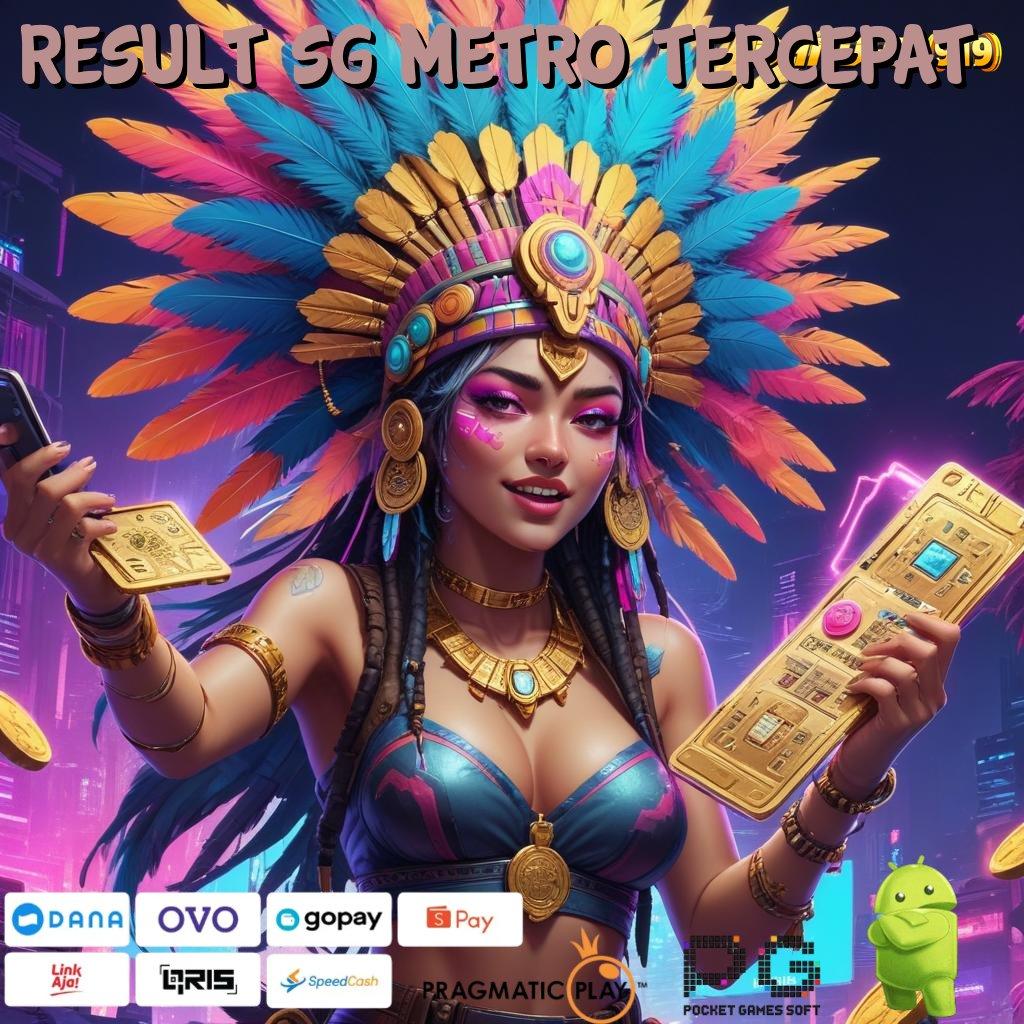 RESULT SG METRO TERCEPAT , APK Event Bonus (Versi New) 10