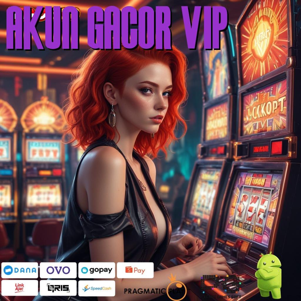 AKUN GACOR VIP Game Seru Android dengan Layanan Premium