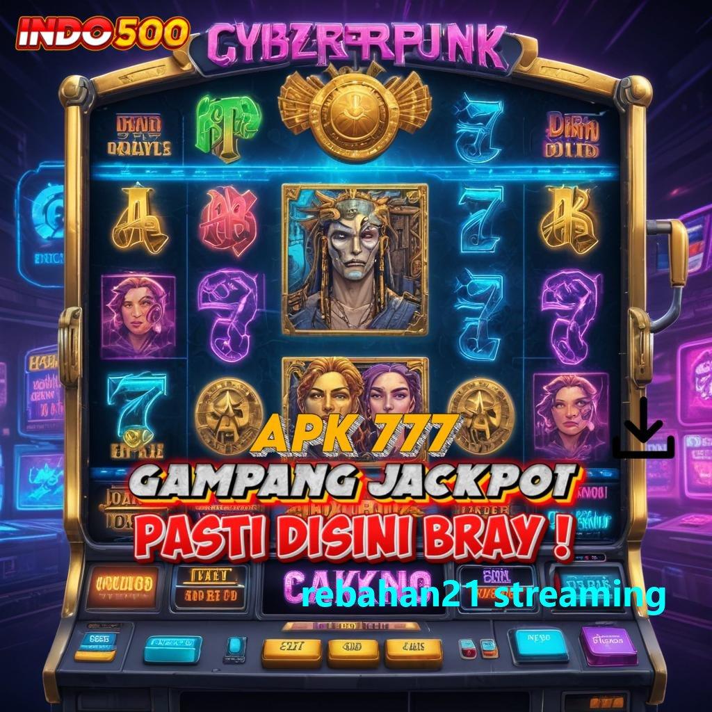 REBAHAN21 STREAMING → Komitmen Unggul Metode Baru Spin Menang Terus