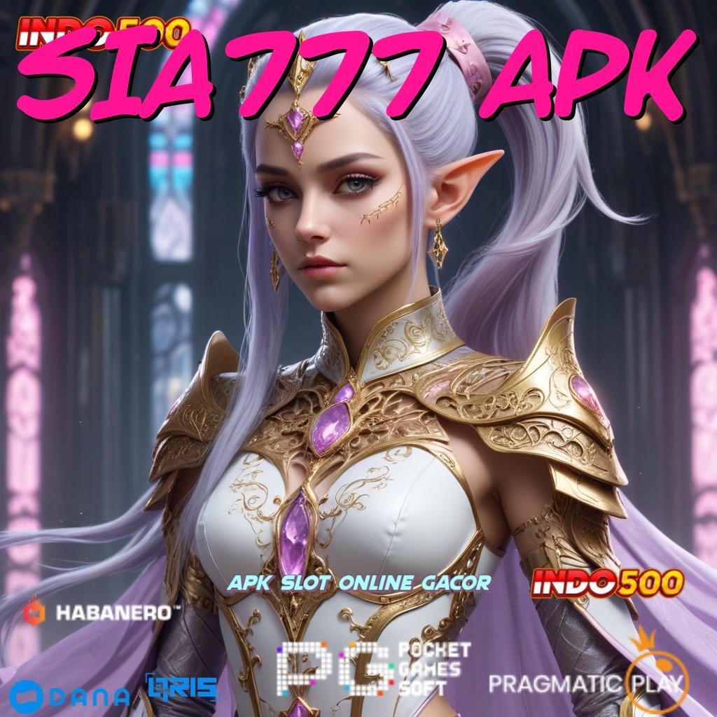 SIA777 APK ↪ unduh gratis versi baru dengan keuntungan maksimal