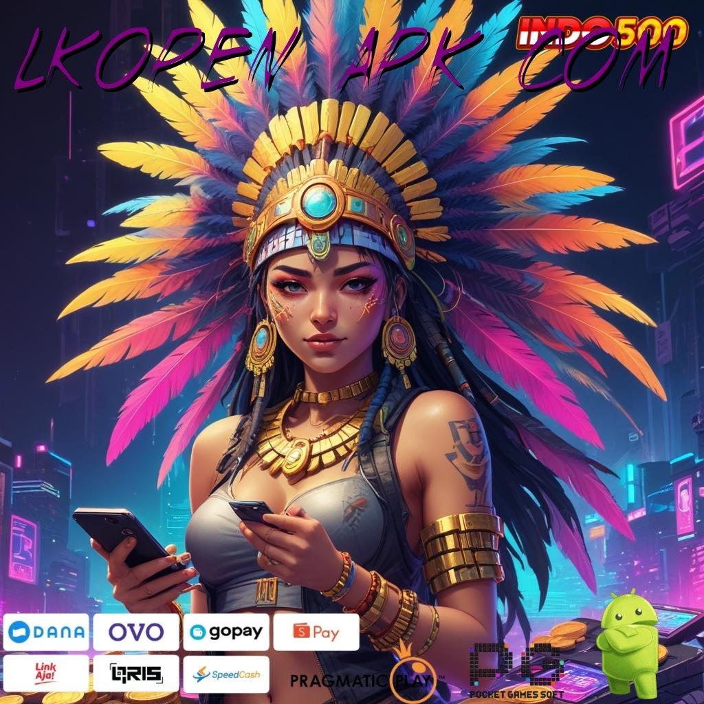 LKOPEN APK COM Teknikal Efektif Sertifikasi Tidak Ribet Cepat