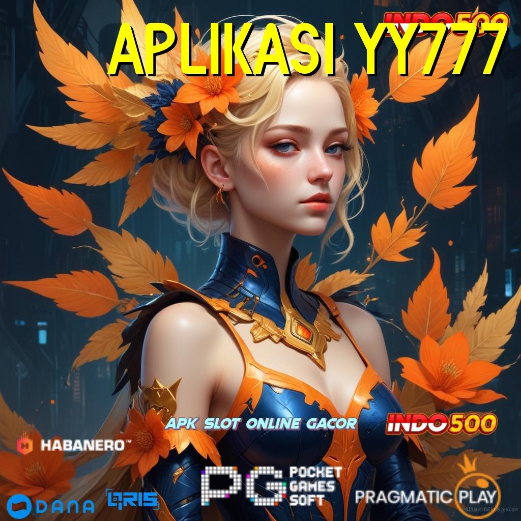 APLIKASI YY777 🚀 putar hoki raih untung tanpa kalah