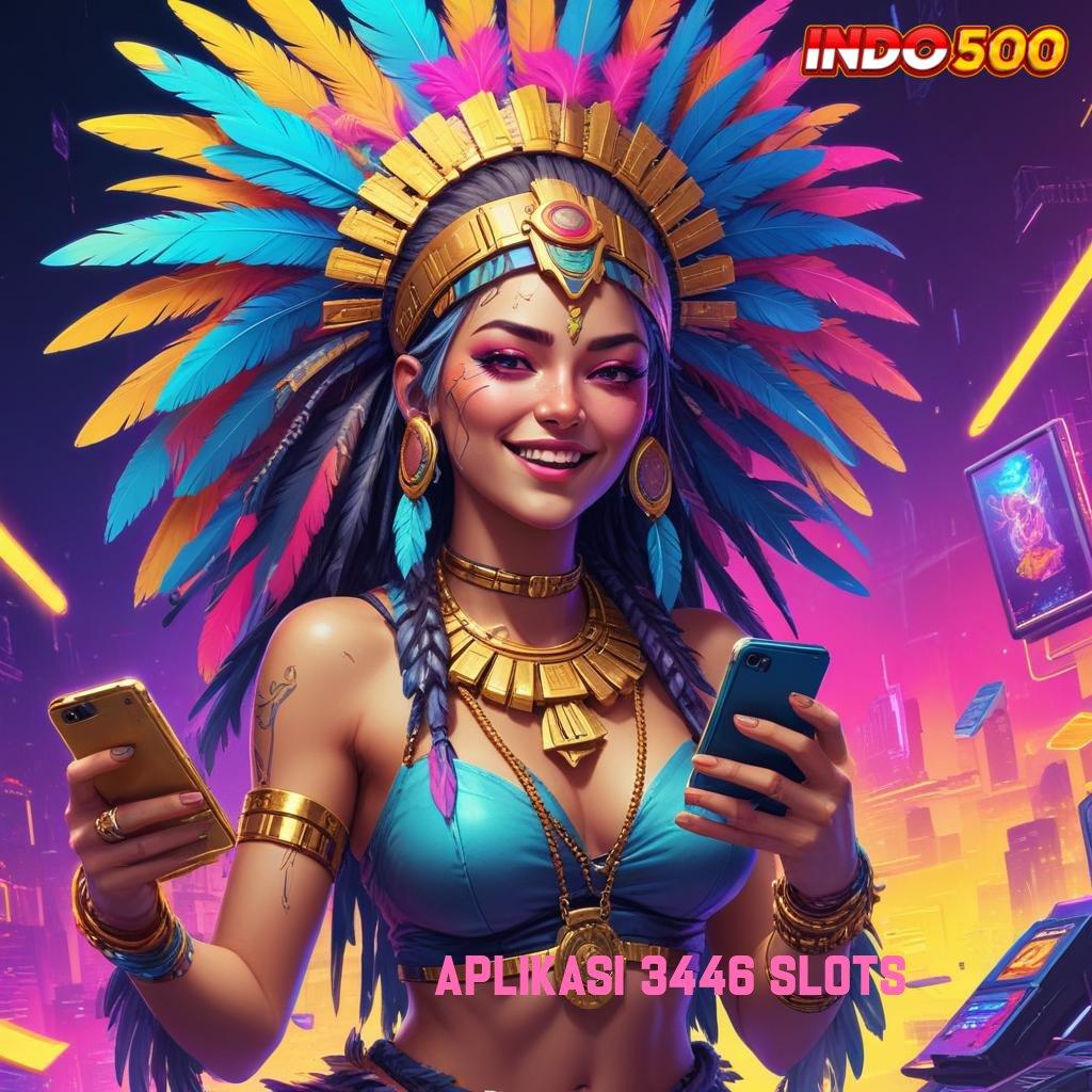 APLIKASI 3446 SLOTS ✔ Unggul Dalam Jackpot Langsung Cuan Tanpa Ribet