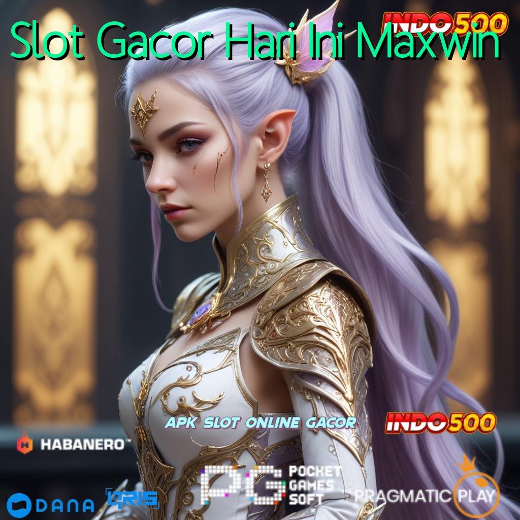 Slot Gacor Hari Ini Maxwin