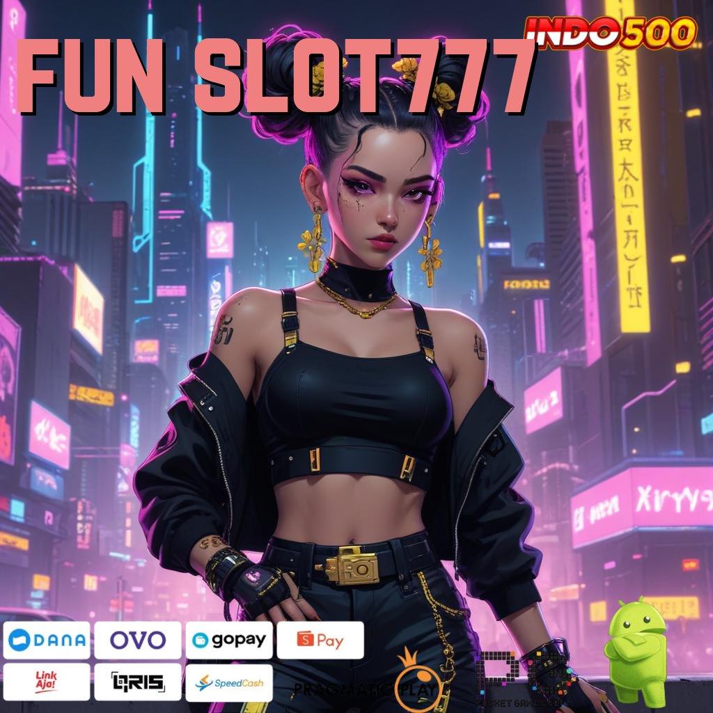 FUN SLOT777 Aplikasi Bonus Instan Untung