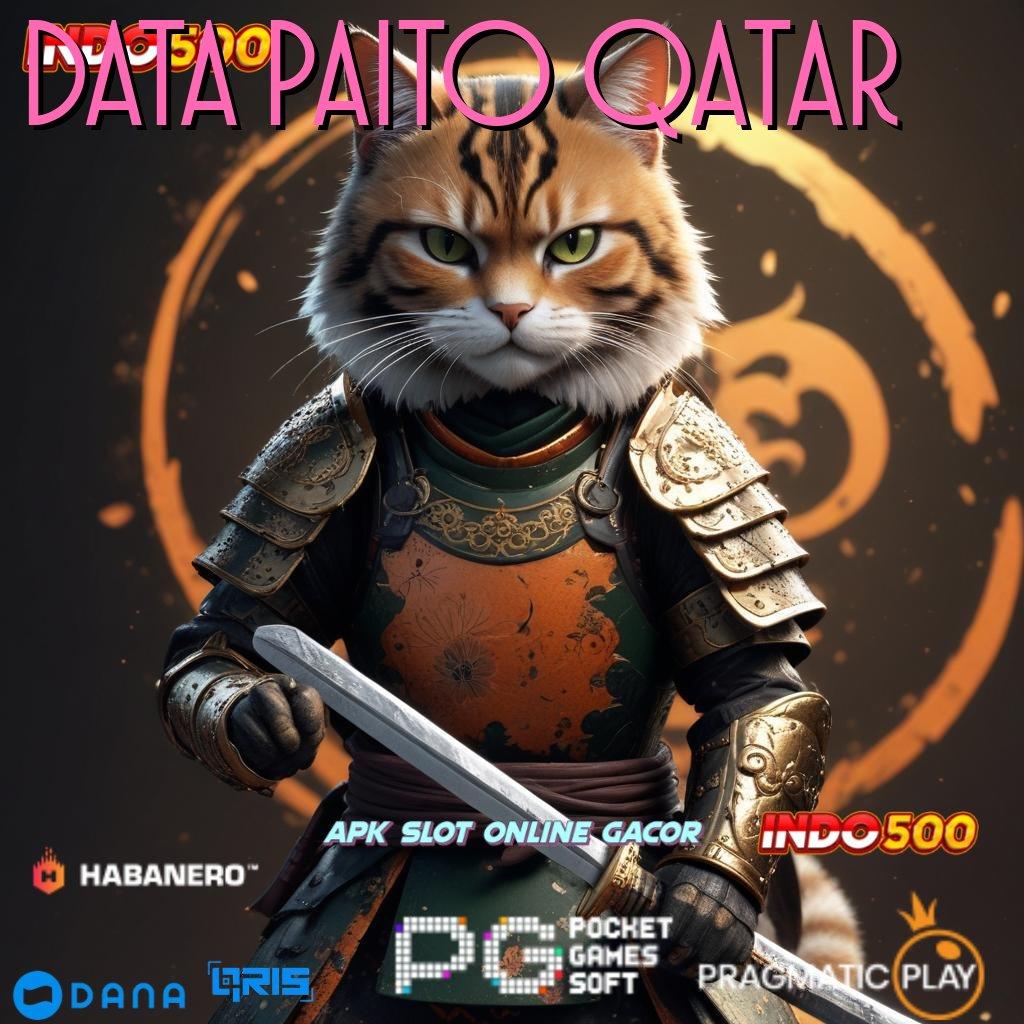 DATA PAITO QATAR 🎮 maxwin pasti tanpa modal bebas