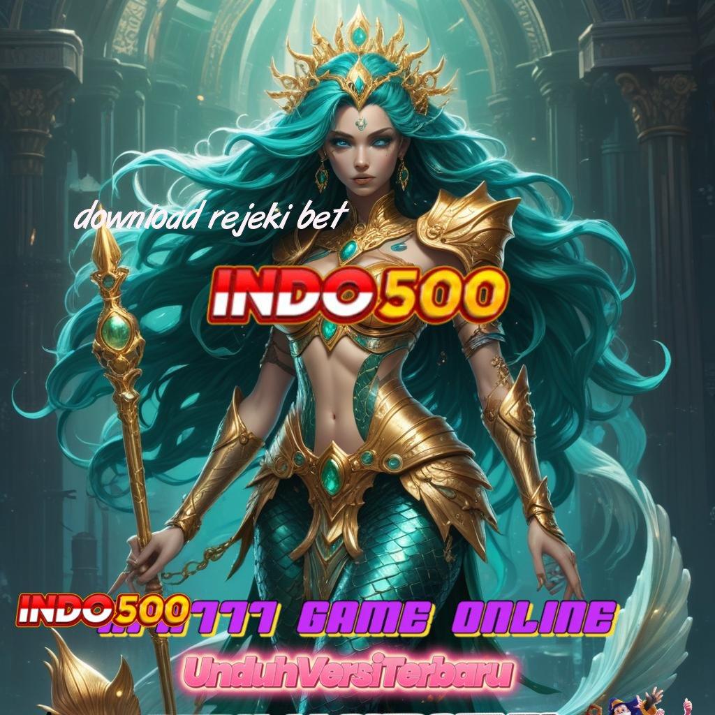 DOWNLOAD REJEKI BET ↦ formulasi efektif sertifikasi tidak ribet modern