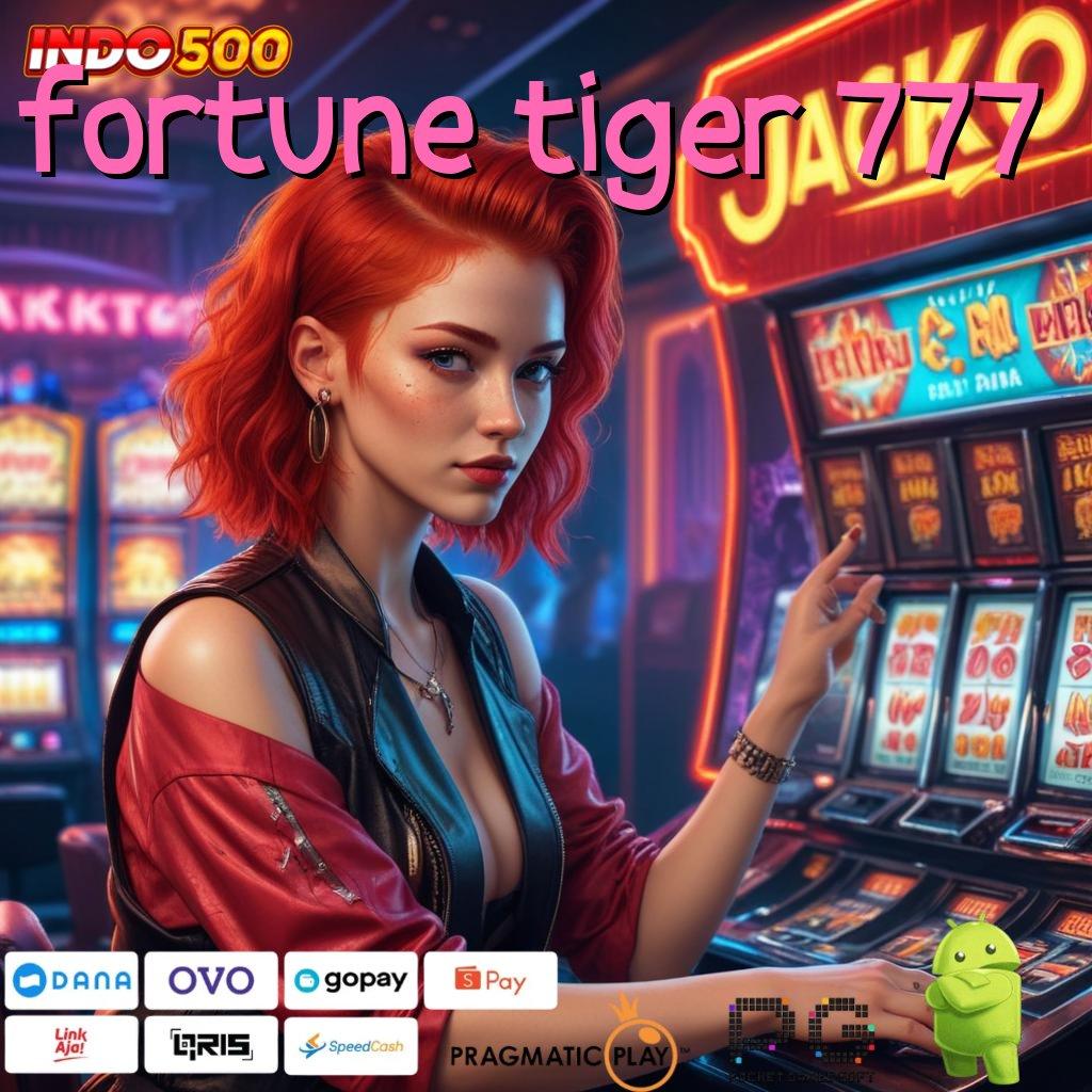 FORTUNE TIGER 777 link alternatif resmi game slot gacor 777 online terpercaya