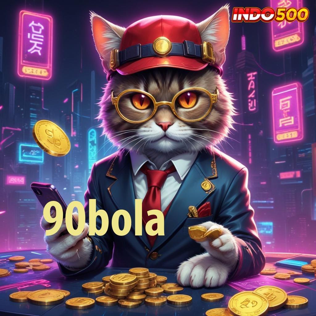 90BOLA : Mesin Slot Baru Untuk Bonus Langsung Hari Ini