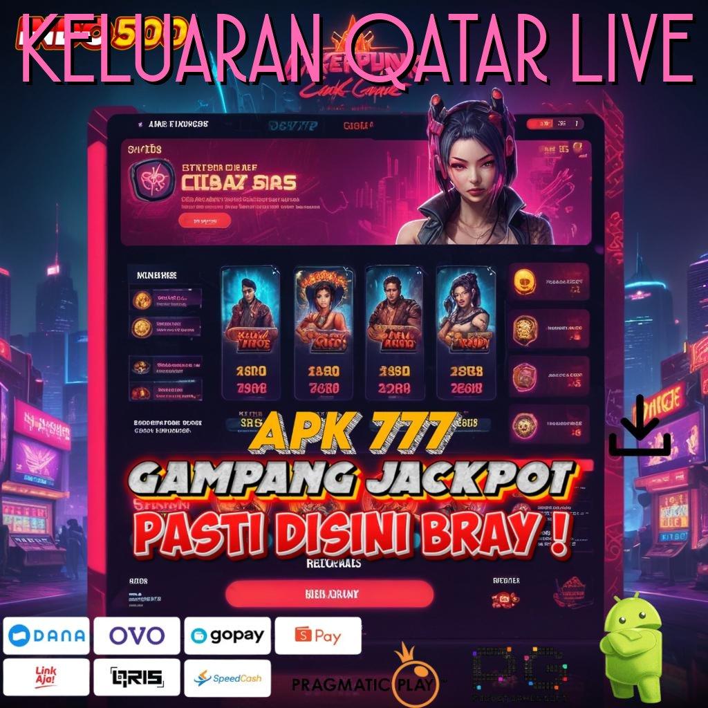 KELUARAN QATAR LIVE 🥇 Putaran Rejeki Download Apk Slot Gacor 777 Terbaru Android & iOS