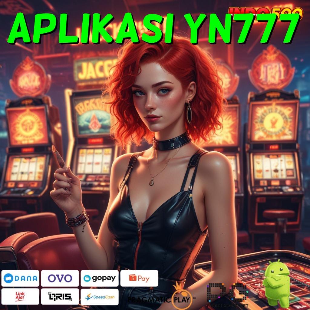 APLIKASI YN777 Versi Jackpot Instan Terpercaya