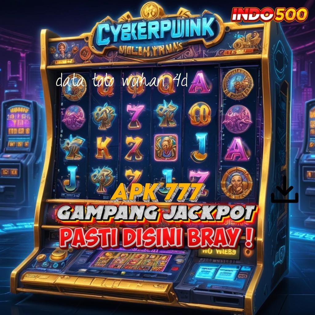 DATA TOTO WUHAN 4D ⇉ Seketika Ribu Semua Slot Tanpa Proses