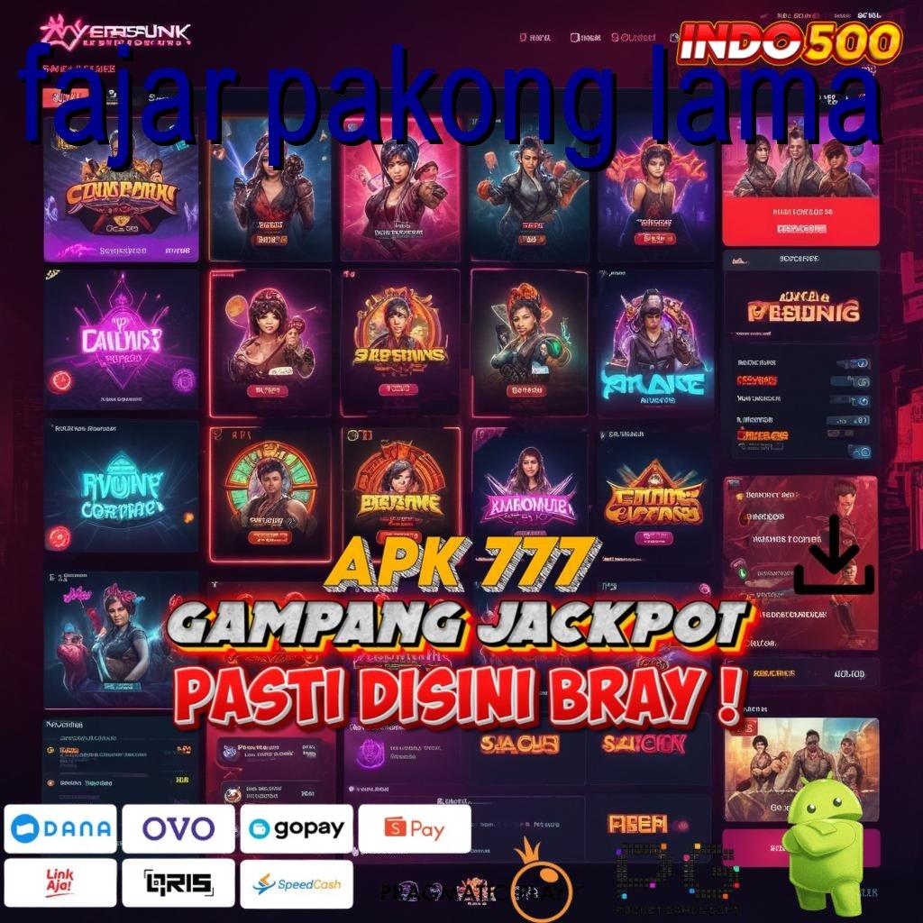 FAJAR PAKONG LAMA Aplikasi Jackpot Hari Ini Gacor