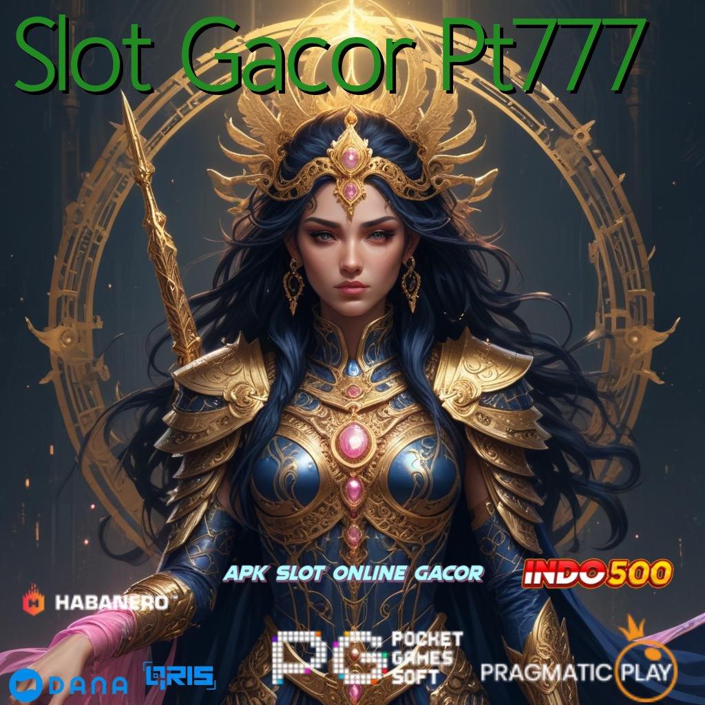 Slot Gacor Pt777