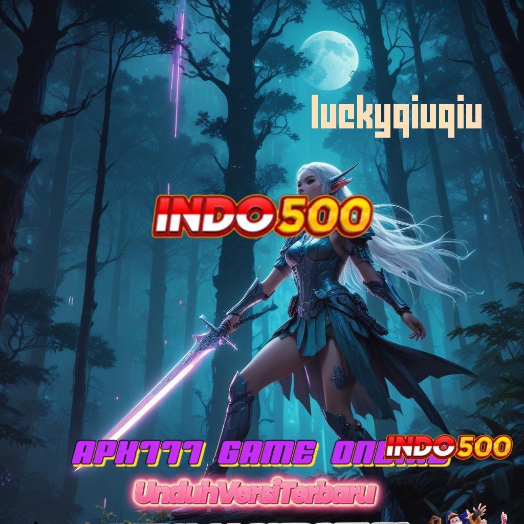 LUCKYQIUQIU 🥇 Event Langsung WD dengan Teknologi Canggih