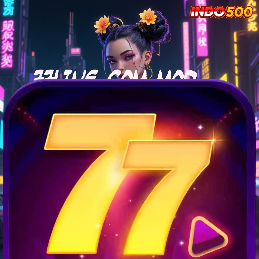 77LIVE COM MOD Main Santai Duit Nyata Langsung Masuk