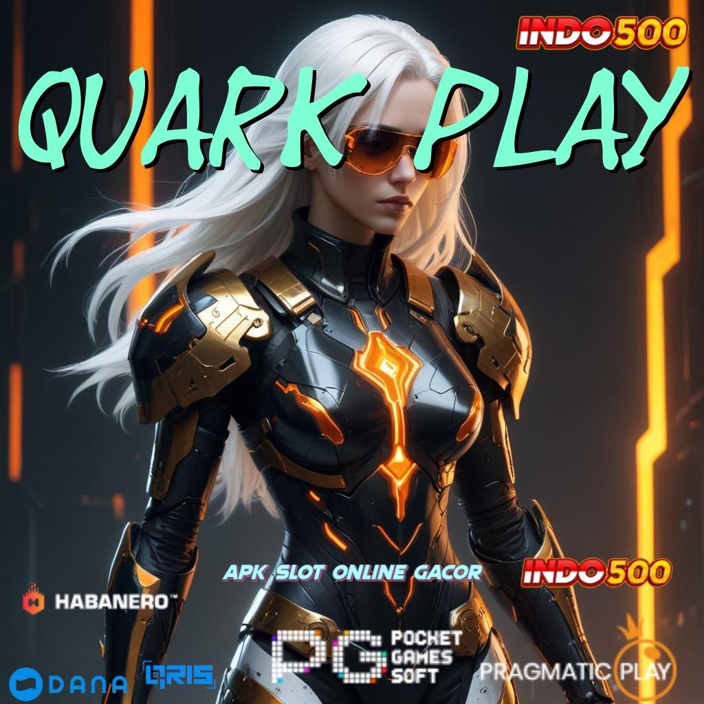 Quark Play