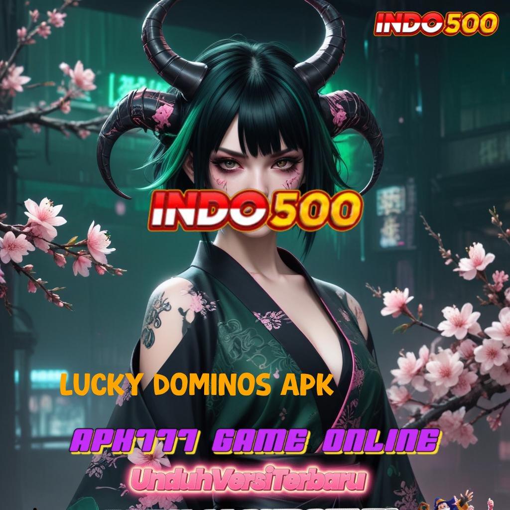 LUCKY DOMINOS APK ➽ di jamin winpasti menang