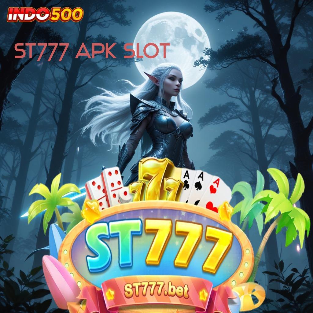 ST777 APK SLOT ⇏ spin rizki dengan jalur keberuntungan