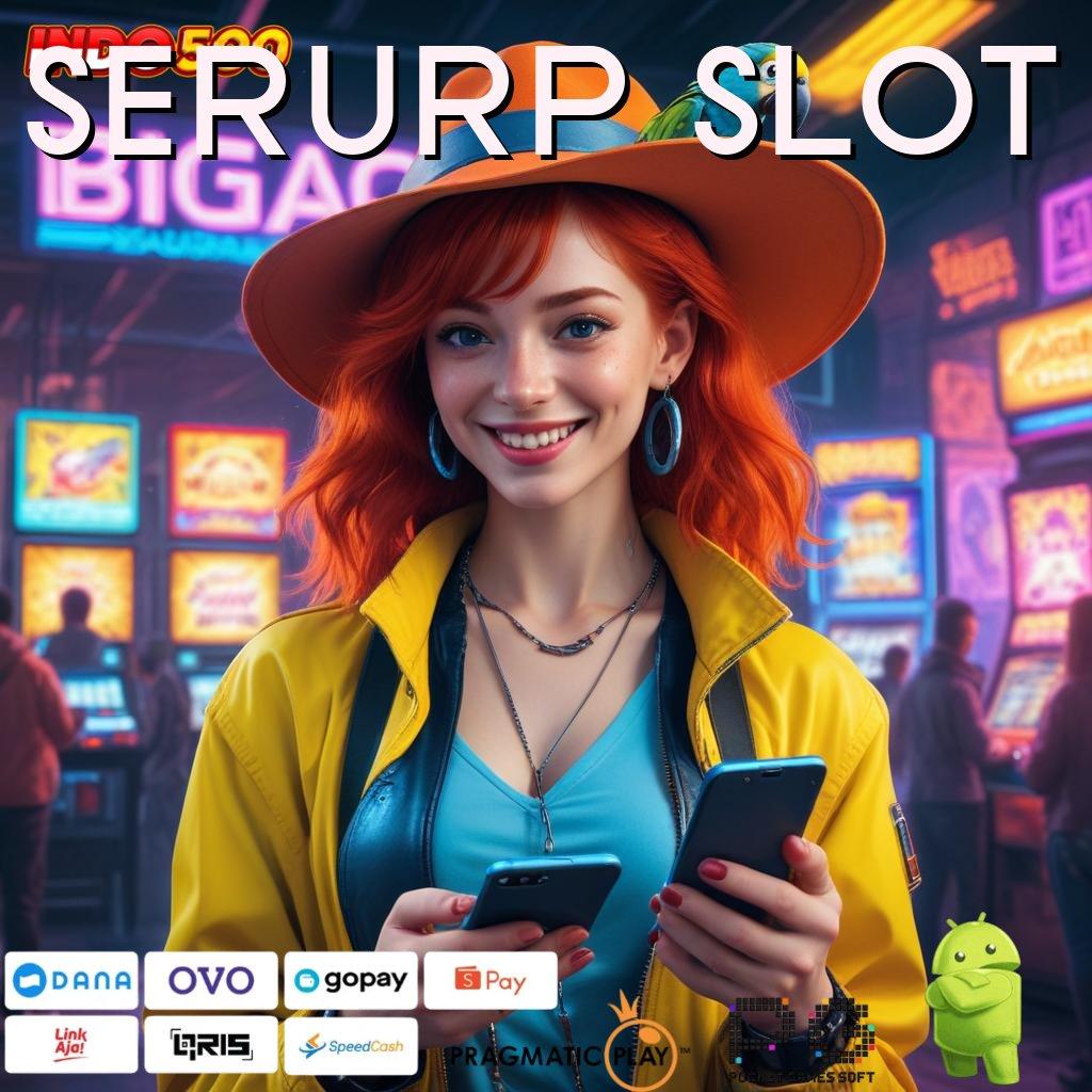 SERURP SLOT Login Sekarang Spin Gratis Langsung Aktif