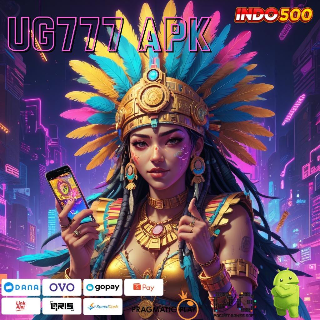 UG777 APK Versi Terbaru Spin Jalur Kaya