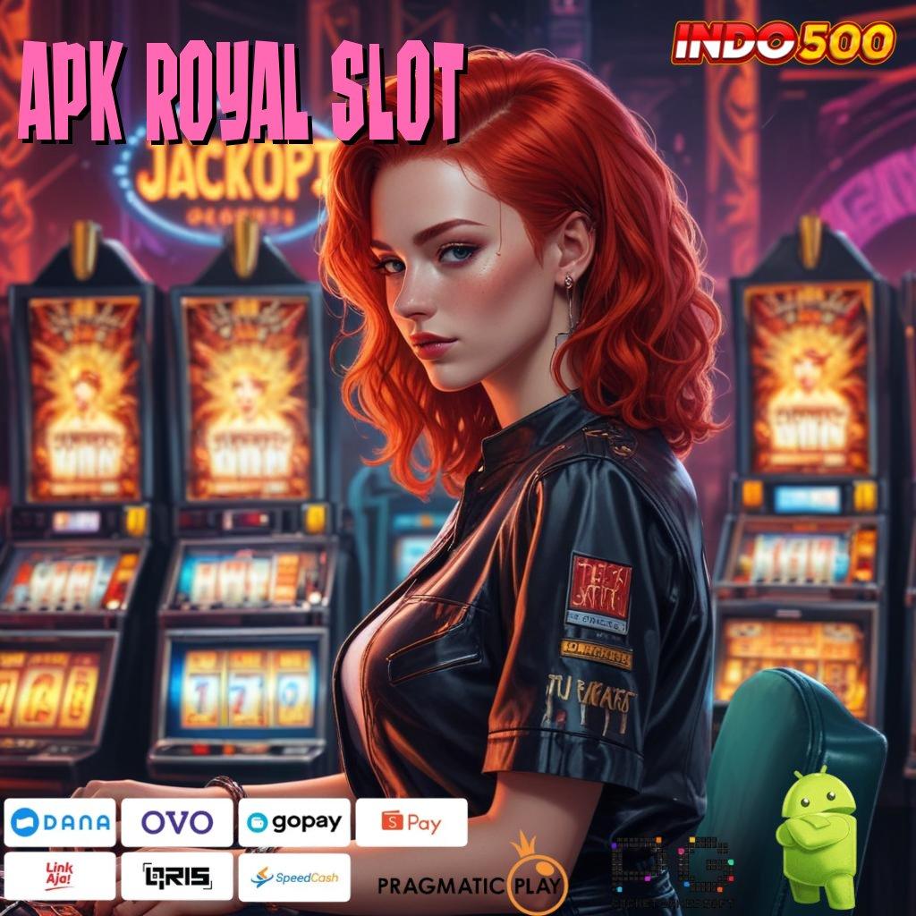 APK ROYAL SLOT APK Event Bonus Versi 98