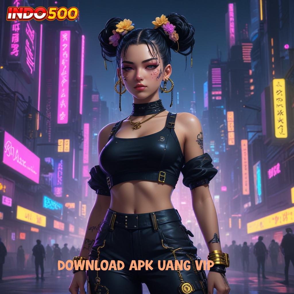 DOWNLOAD APK UANG VIP 💫 Tidak Memerlukan Pembayaran Download Apk Slot Maxwin Versi Terbaru