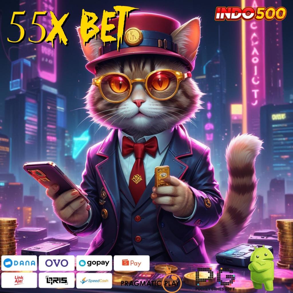 55X BET Versi Baru RTP Semangat Scatter