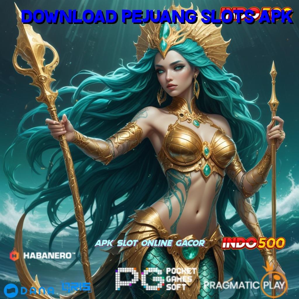 DOWNLOAD PEJUANG SLOTS APK ➿ RTP Tinggi Untuk Peluang Menang Tanpa Batas