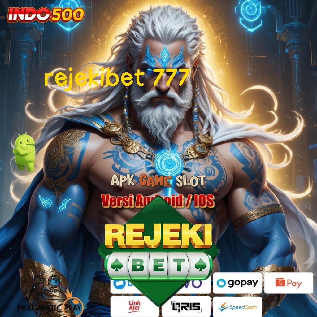 REJEKIBET 777 🔥 baru gabung dijamin kaya