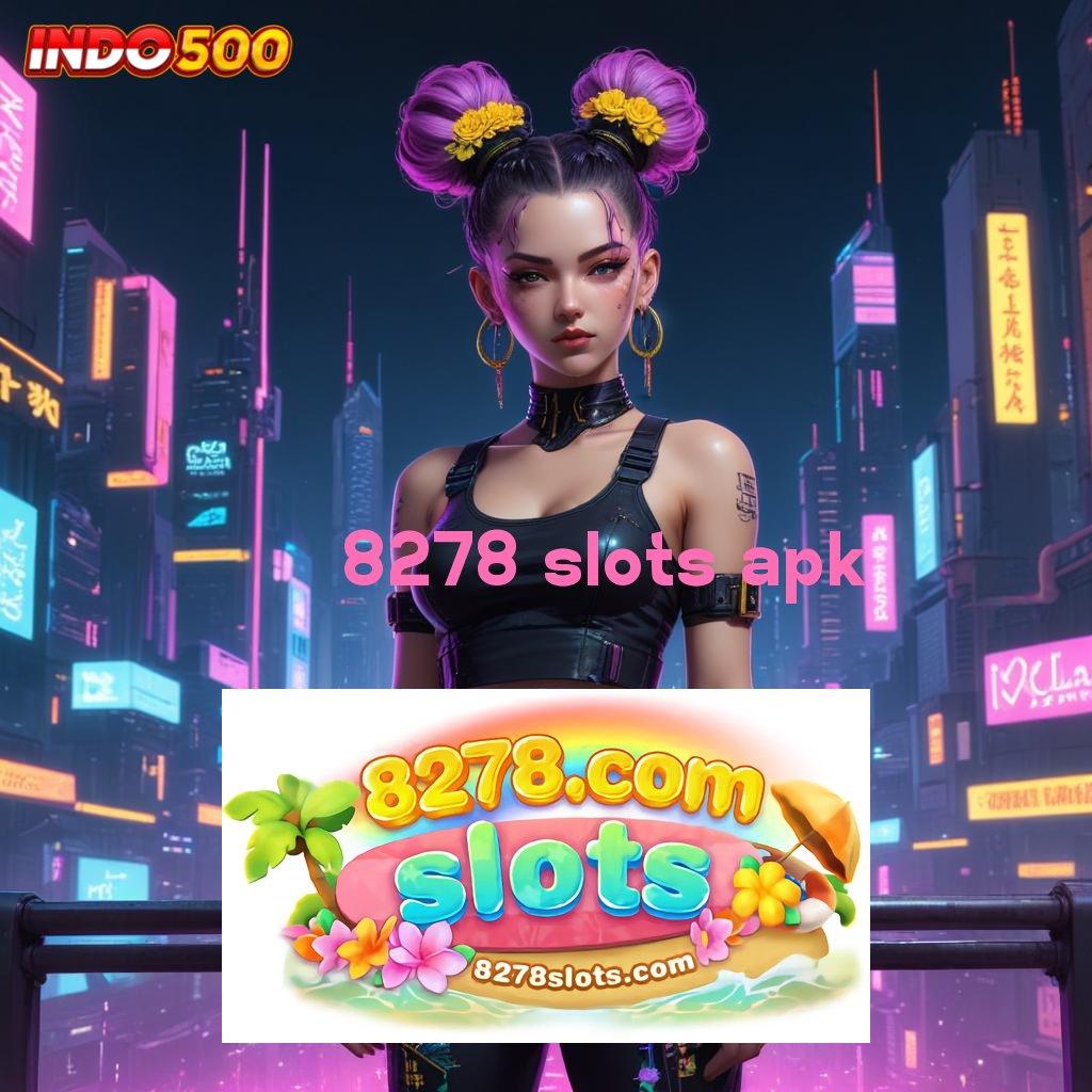 8278 SLOTS APK 💫 Teknologi Mesin Apk Baru di Puncak Inovasi